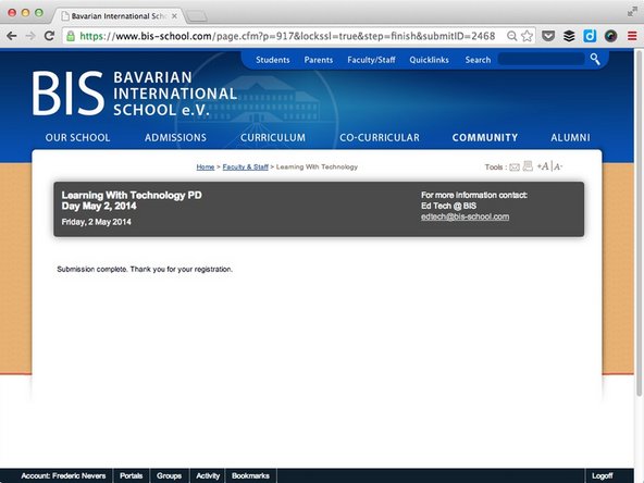 You should be redirected to a page displaying the following message: &quot;Submission complete. Thank you for your registration.&quot;