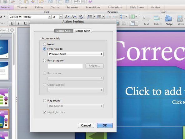 Reopen the Dialog box by right-clicking the box and going to Action Settings
