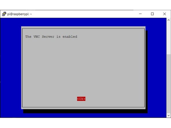 You’ll get a confirmation that the VNC server has been enabled