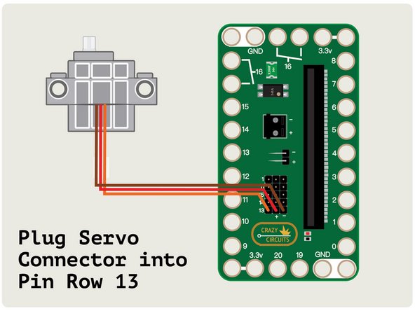 Connect the servo to Pin Row 13 on the Bit Board.