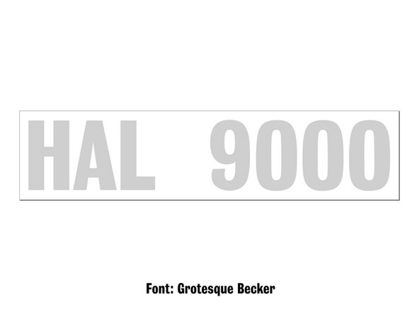 The font we used is Grotesque Becker, which is a font you can find from a variety of sources for free and is a close match to the font used for the original HAL 9000 nameplate.