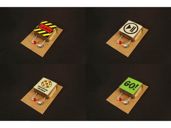 You can also decorate the top! You can color it, attach a photo or drawing, etc. If you have a bunch of buttons you can label them, or color code them, depending on what their functions are. Maybe you want a “Launch” button, or a “Play/Pause” button, or a “Cookie” button... Your imagination is the limit!