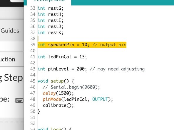 For our needs we're going to change the Piezo Speaker to Pin 14. Do this by going to Line 39 in the code and change &quot;int speakerPin = 10;&quot; to &quot;int speakerPin = 14&quot;;