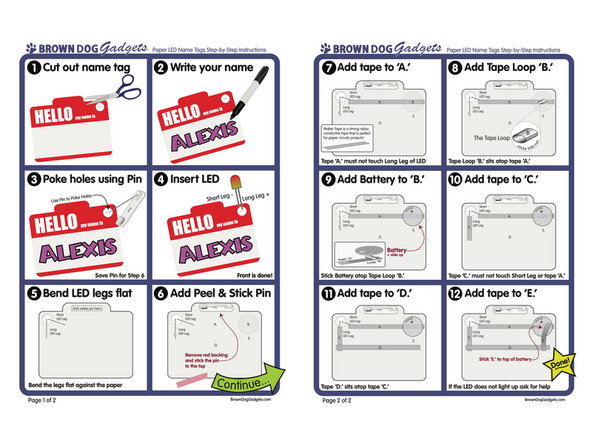 The attached PDF document below contains these step-by-step instructions, a set of printable name tags, and a troubleshooting guide.
