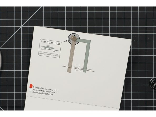 We use a &quot;tape loop&quot; which is just a small piece of Maker Tape rolled into a loop, and stuck down to the negative side of the circuit.