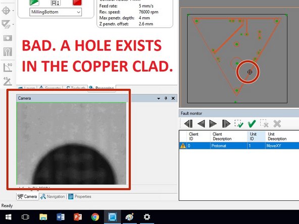 Within the Machining view, left mouse click at several locations around the borders of your PCB (you can ignore the black box surrounding it).  Wait for the mill head to move to the location you clicked and watch the Camera display.  Confirm that there are no existing routes, holes, etc. on the copper clad where your PCB is placed.