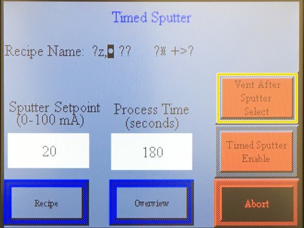 Next, tap the &quot;Vent After Sputter Select&quot; button to select it, (will turn green). this way the chamber will vent after sputter coating.
