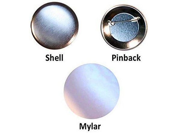 Locate mylar, pinback, and shell parts