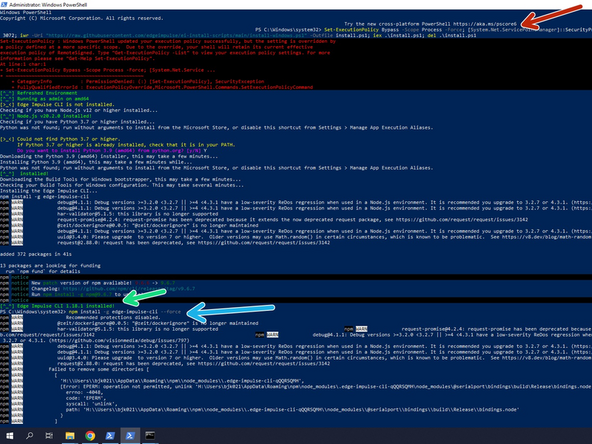 Once open, paste this statement in (RED ARROW): Set-ExecutionPolicy Bypass -Scope Process -Force; [System.Net.ServicePointManager]::SecurityProtocol = [System.Net.ServicePointManager]::SecurityProtocol -bor 3072; iwr -Uri &quot;https://raw.githubusercontent.com/edgeim... -Outfile install.ps1; iex .\install.ps1; del .\install.ps1