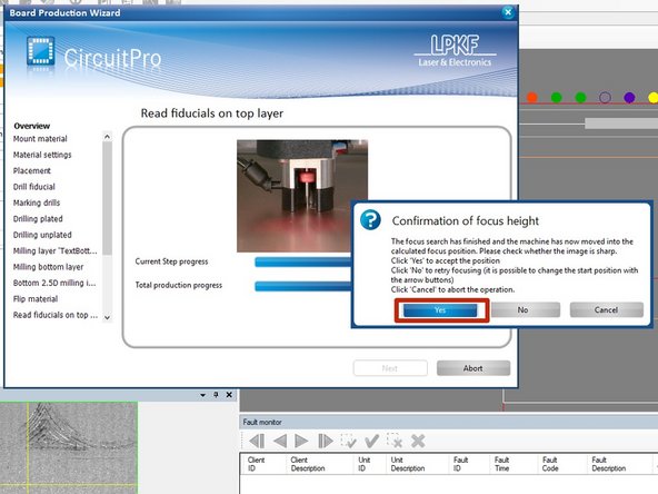If your top layer is good, and you have closed the mill lid, click Yes in the Confirmation of focus height window.