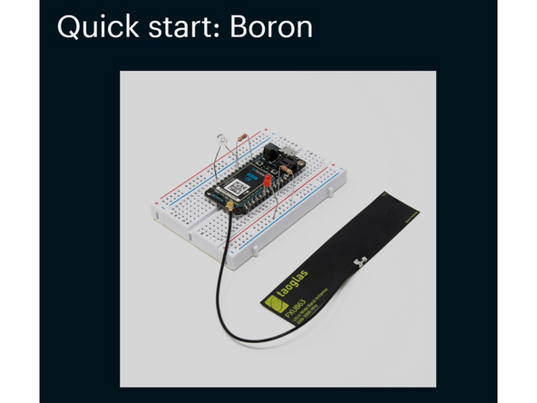 First Create an account then follow a quick start: Boron to set up your board. If you come across "Device can’t be claimed even after it has been unclaimed by another owner" wait a couple of hours before trying again