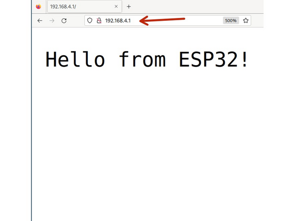 Connect to the ESP32's WiFi network and go to the IP address. You should be greeted with a welcome message.