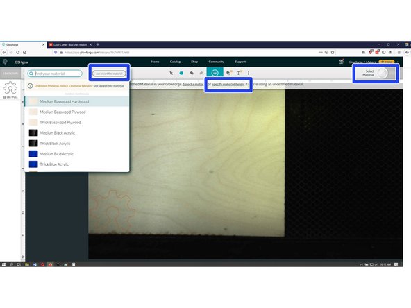 You are now ready to send your cut job to the Glowforge.  Click on Select Material in the upper right corner of the screen.  Click specify material height from the bar that appears, then click the use uncertified material button.