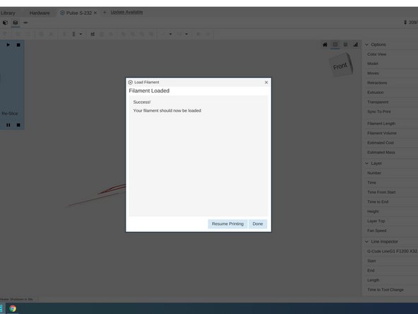 Now the Pulse is ready to roll. Click &quot;Resume Printing&quot; to finish.