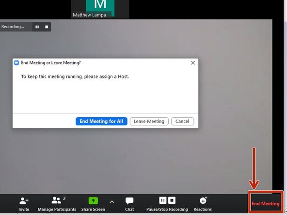 When you are done, click End Meeting in the bottom right of the window.
