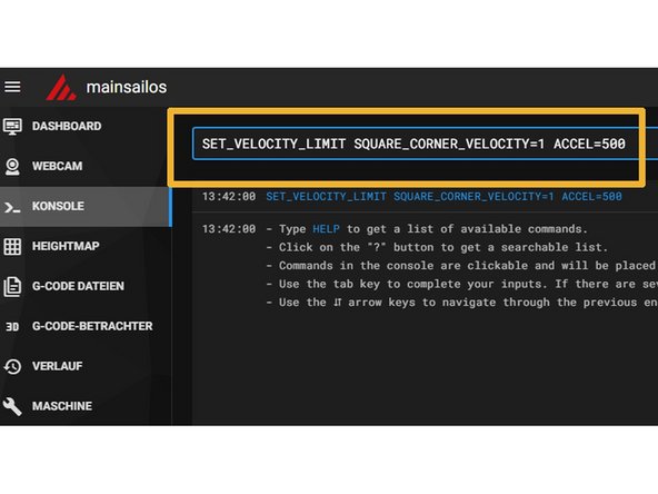 First we send the following command in the console: SET_VELOCITY_LIMIT SQUARE_CORNER_VELOCITY = 1 ACCEL = 500 