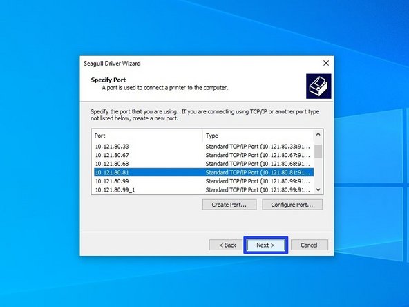 Select the new port you just made, and hit &quot;Next.&quot;