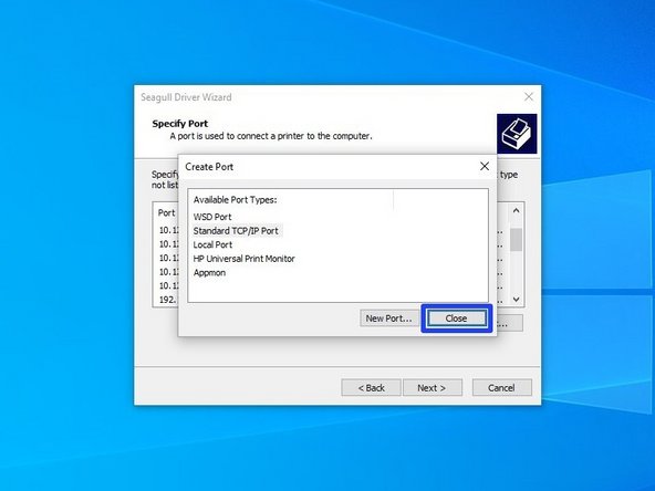 Once the wizard is one making the port and closes, click "Close" to close the "Create Port" window as well.