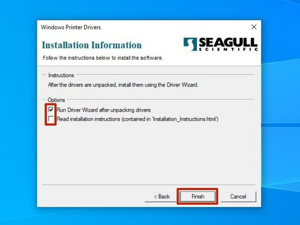 Choose &quot;Run Driver Wizard...&quot;; the second option is unnecessary. The select &quot;Finish.&quot;
