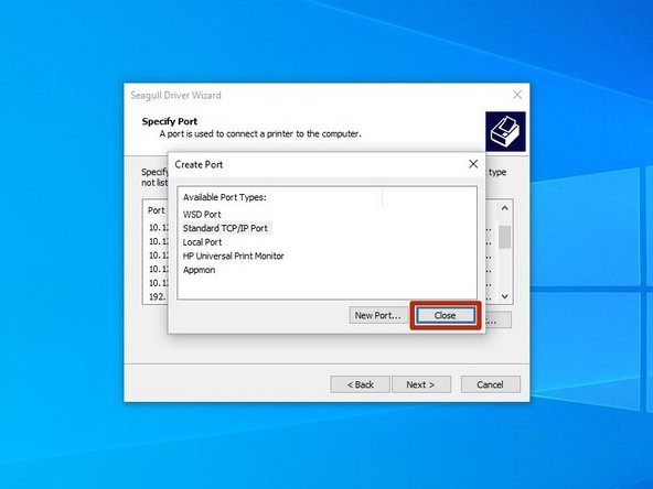 Once the wizard finishes and closes, click &quot;Close&quot; to close the &quot;Create Port&quot; window as well.