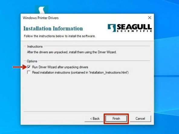 Select the option to &quot;Run Driver Wizard..;&quot; the second option is not necessary. Then click &quot;Finish.&quot;