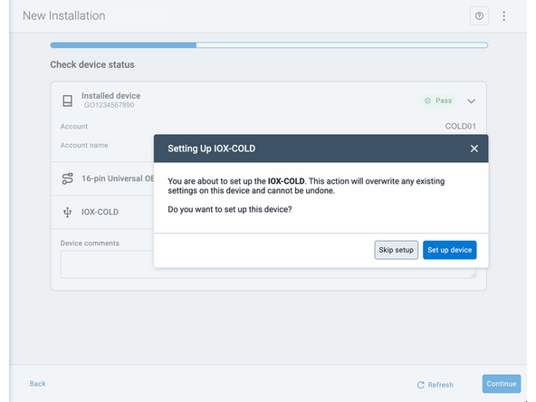 Under Check device status, you will see the connected IOX device.