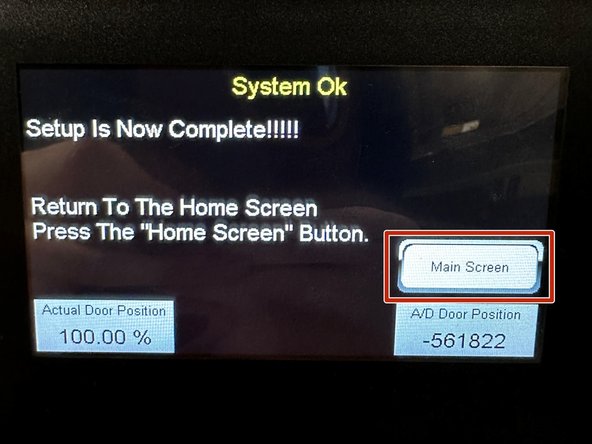 Once complete, tap the "Main Screen" Button to return to the home screen. Your door is now ready to operate.