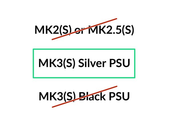 This step is for the MK3(S) with silver PSU only.