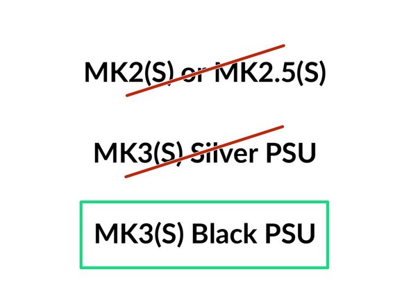 This step is for the MK3(S) with black PSU only.