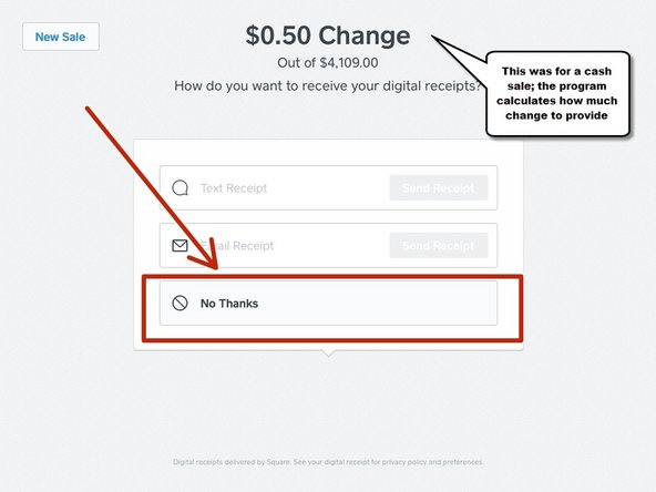 At the receipt screen, select no receipt.