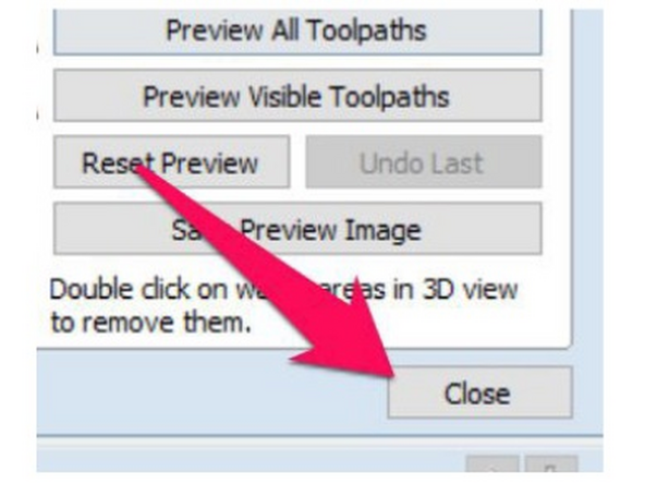 Click close when done to close the preview toolpaths dialog.