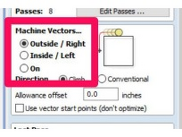 Under “Machine Vectors” choose the appropriate radio button to  place the tool on the inside or outside of your path.