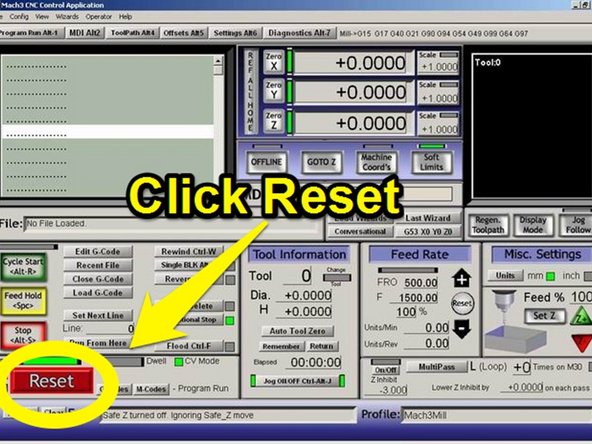 Click the &quot;Reset&quot; button on the Mach3 screen.