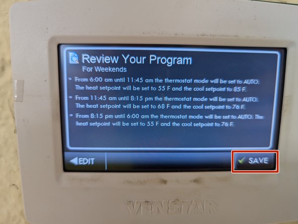 Review your changes and hit SAVE.  It will then ask if you would like to make more changes or return to the home screen.
