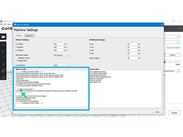 Enlarge the Machine Settings window or scroll down the Start G-code box until you get to the ; ----Unique to your setup----- section