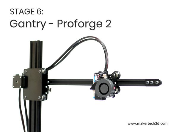 Stage 06 - Gantry (Proforge 2)