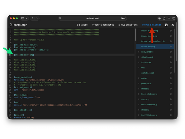 In printer.cfg remove the # from in front of [include eddy.cfg]