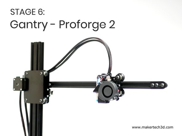 Stage 6 - Gantry (Proforge 2)