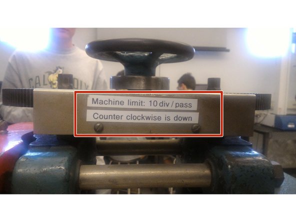 Do not exceed 0.01'' (10 divisions) per cold work pass. Doing so is dangerous to the user and may damage the machine.