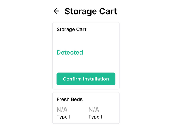 On the back screen of Array, tap on the Storage Cart icon If installed correctly, the system will show that the cart is detected