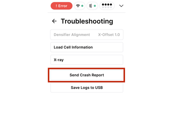 If you see a firmware error, send a crash report while the printer is in the error state by navigating to Settings &gt; Troubleshooting