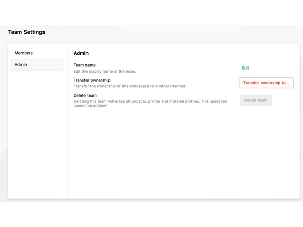 Only a Team Owner can transfer ownership of a team, or edit the team name
