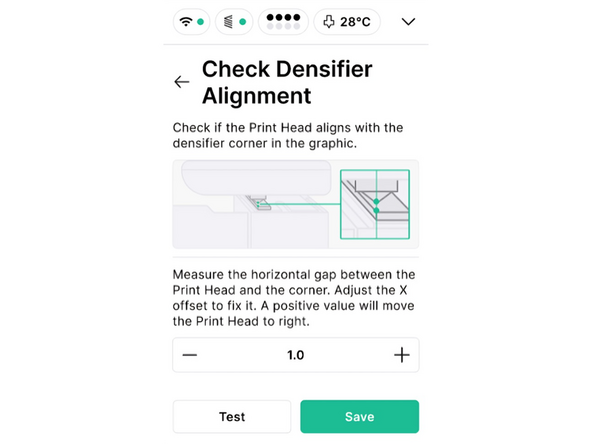 Following the on-screen instructions, check that the nozzle is aligned with the left edge of the rectangular heat block, on top of the densifier swing. Adjust and retest the alignment as necessary, before saving. Monitor densifier performance at the start of the next print.