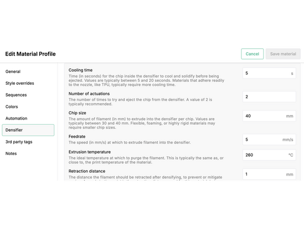If you're using 3rd party materials, and you continue to see purging errors, you may need to optimise your Densifier settings in your Material Profile in Canvas.