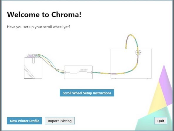 Chroma will help you through Steps 3 to 5, but continue on with the Online Setup Guide if you need additional assistance.