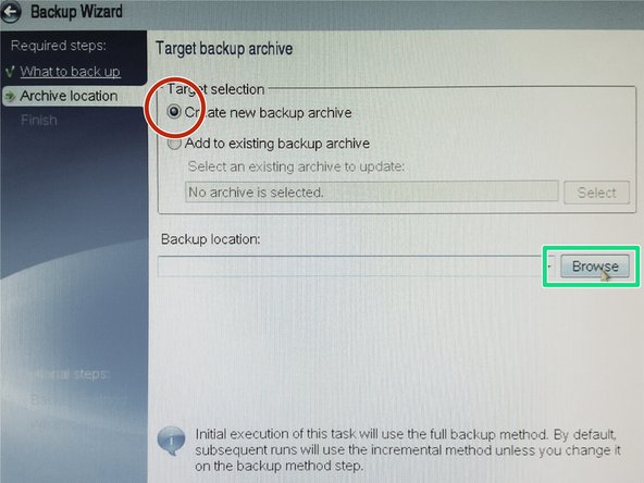Select option &quot;Create new backup archive&quot; and hit button &quot;Browse&quot;