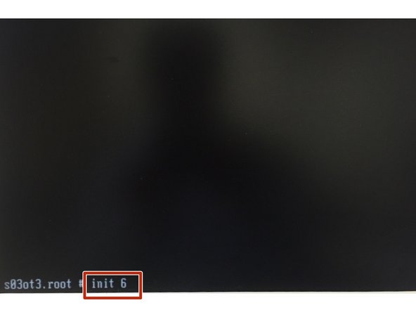 Insert init 6 to reset