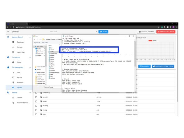 For Wifi Connected as an Access Point. If your version is different please - Click Upload Files under the Settings - General Tab in the Duet Web Control.