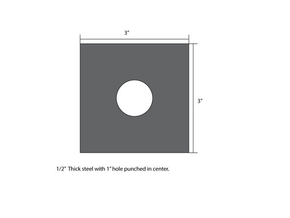 Punch a 1&quot; hole in the center of a 3&quot;x3&quot; piece of 1/2&quot; thick steel.