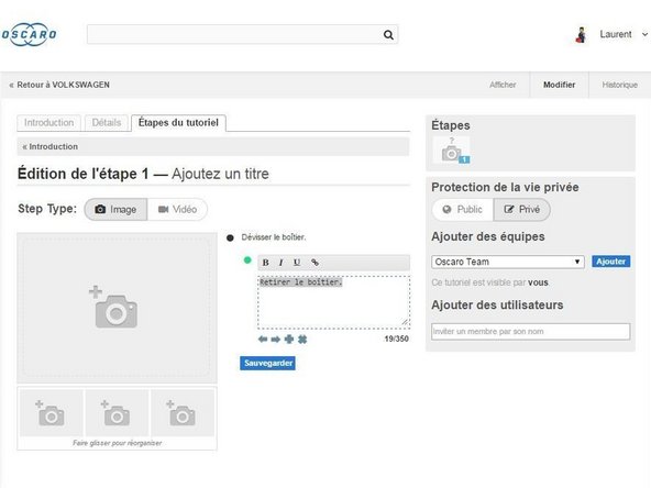 Indiquez toutes les informations nécessaires pour réaliser cette étape.